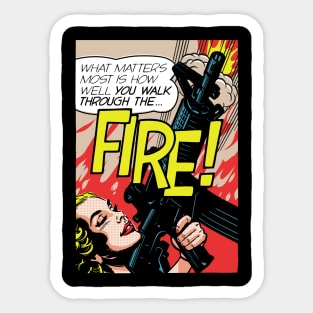 Walk Through The Fire Sticker